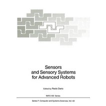 Sensors and Sensory Systems for Advanced Robots Paperback, Springer