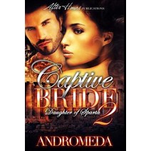 Captive Bride 2: Daughter of Sparta Paperback, Createspace Independent Publishing Platform