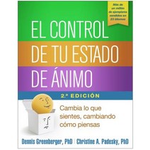 El Control de Tu Estado de Animo Segunda Edicion: Cambia Lo Que Sientes Cambiando Como Piensas Paperback, Guilford Publications