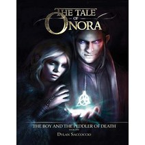 The Tale of Onora: The Boy and the Peddler of Death Paperback, Createspace Independent Publishing Platform