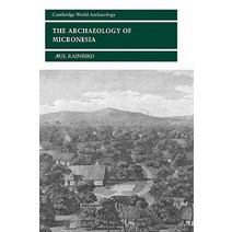 The Archaeology of Micronesia, Cambridge University Press