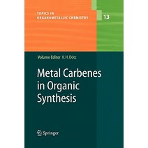 Metal Carbenes in Organic Synthesis Paperback, Springer