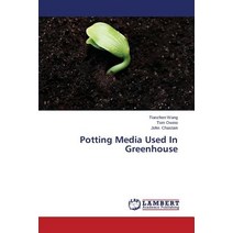 Potting Media Used in Greenhouse Paperback, LAP Lambert Academic Publishing