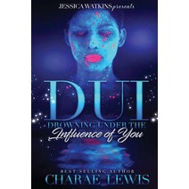 DUI: Drowning Under the Influence of You Paperback, Createspace Independent Publishing Platform