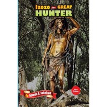Izozo the Great Hunter Paperback, Createspace