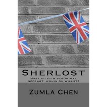 Sherlost: Hast Du Dich Schon Mal Gefragt Wohin Du Willst?, Zumlachen