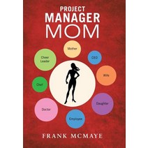 Project Manager Mom Hardcover, Balboa Press