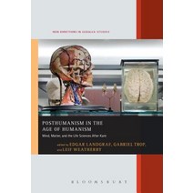 Posthumanism in the Age of Humanism: Mind Matter and the Life Sciences After Kant Hardcover, Bloomsbury Academic