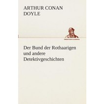 Der Bund Der Rothaarigen Und Andere Detektivgeschichten Paperback, Tredition Classics