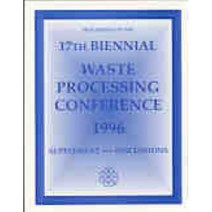 Waste Processing Conference 1996 Proceedings of the 17th Biennial 2vols. set, ASME, ASME