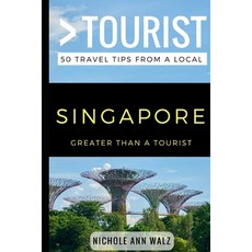 (外文書) Greater Than a Tourist- Singapore: 50 Travel Tips from a Local Paperback, Independently Published, English