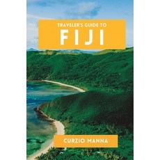 (外文書) Traveler's Guide to Fiji: The Essential Fiji travel guide to the South Pacific Paperback, Independently Published, English