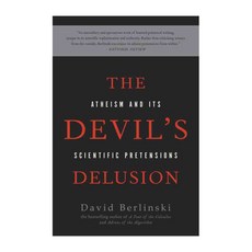 The Devils Delusion: Atheism and Its Scientific Pretensions, Basic Books