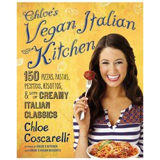 [해외도서] Chloe's Vegan Italian Kitchen, Atria Books