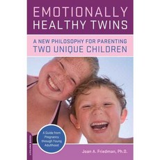 Emotionally Healthy Twins: A New Philosophy for Parenting Two Unique Children, Da Capo Pr - emotionalorangeslp