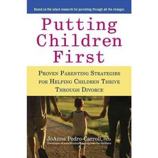 Putting Children First: Proven Parenting Strategies for Helping Children Thrive Through Divorce, Avery Pub Group