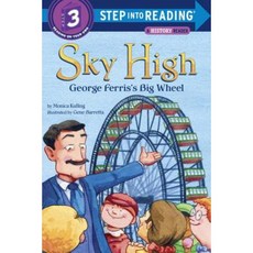 Sky High: George Ferris's Big Wheel Library Binding, Random House Books for Young Readers