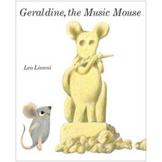 Geraldine the Music Mouse Library Binding, Alfred A. Knopf Books for Young Readers