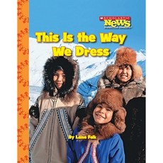 This Is the Way We Dress Library Binding, Scholastic