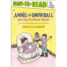 Annie and Snowball and the Prettiest House: The Second Book of Their Adventures Hardcover, Simon & Schuster Books for Young Readers