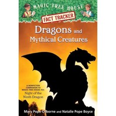 Dragons and Mythical Creatures: A Nonfiction Companion to Magic Tree House #55:, Random House Books for Young Readers