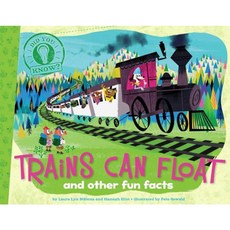 Trains Can Float: And Other Fun Facts Paperback, Little Simon