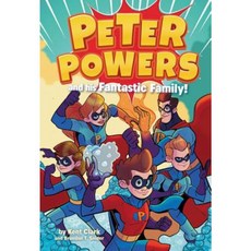Peter Powers and His Fantastic Family! Hardcover, Little, Brown Books for Young Readers