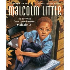 Malcolm Little: The Boy Who Grew Up to Become Malcolm X Hardcover, Atheneum Books for Young Readers