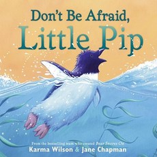 Don't Be Afraid Little Pip Hardcover, Margaret K. McElderry Books