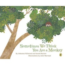 Sometimes We Think You Are a Monkey Hardcover, Puffin Books