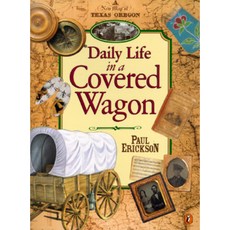 Daily Life in a Covered Wagon Paperback, Puffin Books