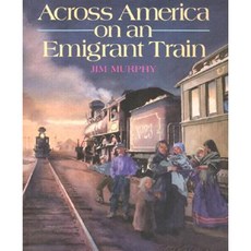 Across America on an Emigrant Train Paperback, Clarion Books