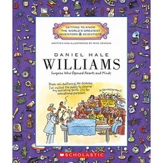 Daniel Hale Williams: Surgeon Who Opened Hearts and Minds Paperback, Scholastic