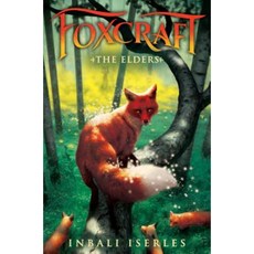 The Elders (Foxcraft Book 2) Hardcover, Scholastic Press