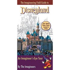 The Imagineering Field Guide to Disneyland: An Imagineer's-Eye Tour Paperback, Disney Editions