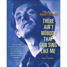 There Ain't Nobody That Can Sing Like Me: The Life of Woody Guthrie Paperback, Atheneum Books for Young Readers