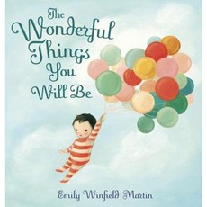 The Wonderful Things You Will Be Library Binding, Random House Books for Young Readers