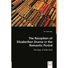 The Reception of Elizabethan Drama in the Romantic Period Paperback, VDM Verlag Dr. Mueller E.K.