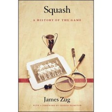 Squash: A History of the Game Hardcover, Scribner Book Company