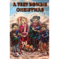 A Very Zombie Christmas: An Atz Christmas Special Paperback, Createspace