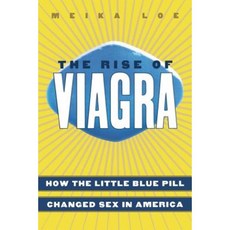 [해외도서] The Rise of Viagra: How the Little Blue Pill Changed Sex in America Paperback, New York University Press - 사정지연제