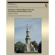 Eisenhower National Historic Site and Gettysburg National Military Park Weather of 2008 Paperback, Createspace Independent Publishing Platform