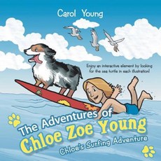 The Adventures of Chloe Zoe Young: Chloe's Surfing Adventure Paperback, WestBow Press