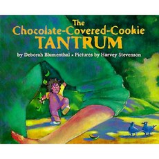 The Chocolate-Covered-Cookie Tantrum Paperback 1999년 03월 22일 출판, Houghton Mifflin