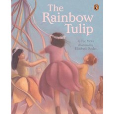 The Rainbow Tulip Paperback 2003년 03월 24일 출판, Puffin Books