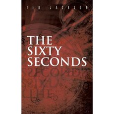 The Sixty Seconds Paperback, iUniverse