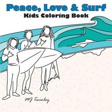 Peace Love & Surf - Kids Coloring Book Paperback, Salty Book Nook