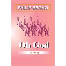 Oh God: A Play Paperback, Createspace Independent Publishing Platform