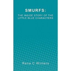 Smurfs: The Inside Story of the Little Blue Characters Paperback, Createspace