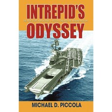 Intrepid's Odyssey: My Story Behind the Creation of the Intrepid Museum Paperback, iUniverse